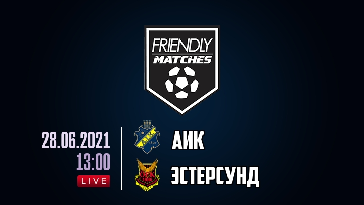 АИК — Эстерсунд, смотреть онлайн 28 июня 2021
