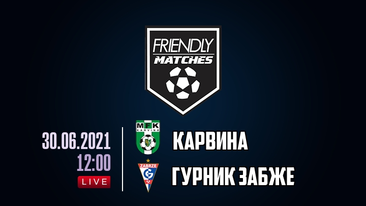 Карвина — Гурник Забже, смотреть онлайн 30 июня 2021