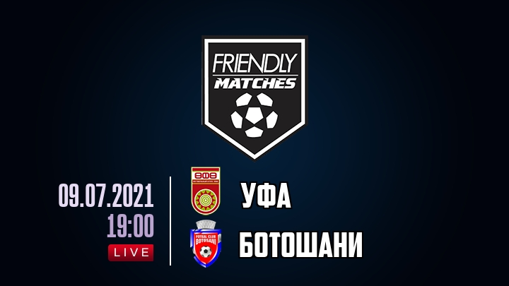 Уфа — Ботошани, смотреть онлайн 9 июля 2021
