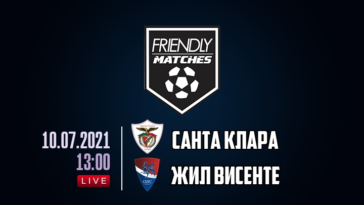 Санта Клара — Жил Висенте, смотреть онлайн 10 июля 2021