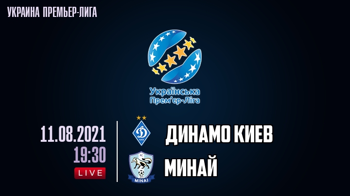 Dinamo Kiev Minaj Rezultaty Matcha 11 Avgusta 2021
