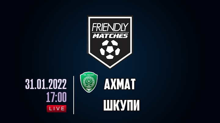 Ахмат — Шкупи, смотреть онлайн 31 января 2022