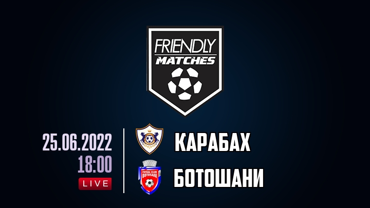 Карабах — Ботошани, смотреть онлайн 25 июня 2022