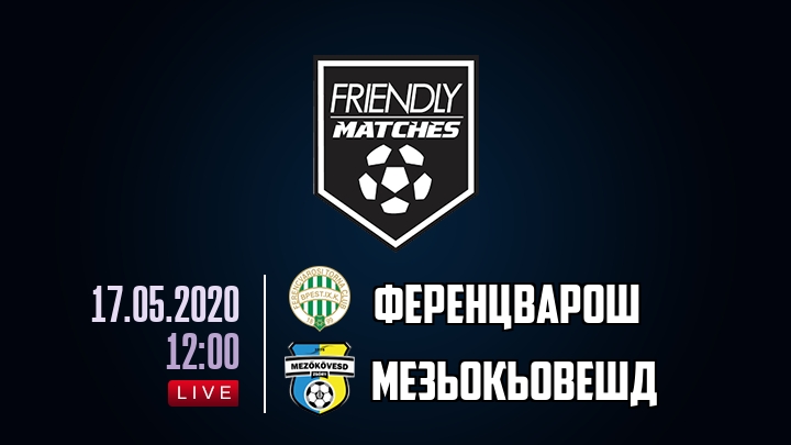 Ференцварош — Мезьокьовешд, смотреть онлайн 17 мая 2020